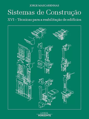 cover image of Sistemas de construção XVI- técnicas para reabilitação de edifícios